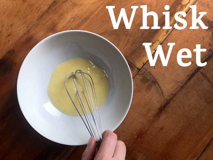 Step 2 whisk together wet ingredients