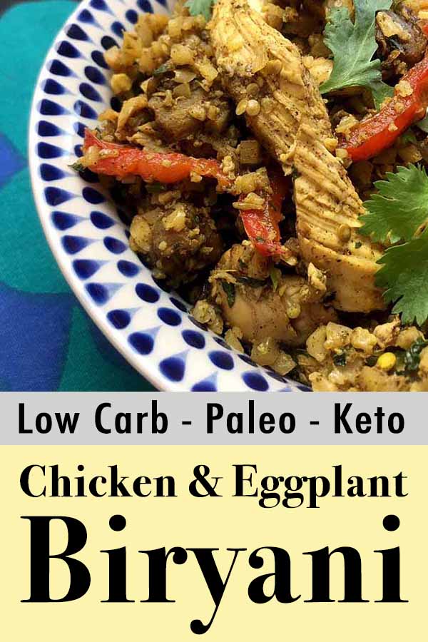Low Carb Keto Paleo Chicken and Eggplant Biryani Pinterest Pin