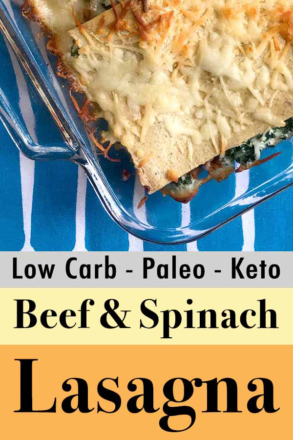 Pinterest pin for Low Carb Keto Beef and Spinach Lasagna