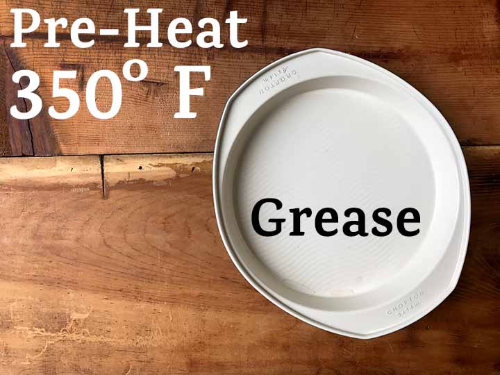 Step 1 Grease a pan and pre-heat the oven to 350 degrees F