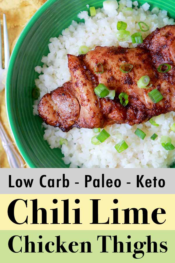 Pinterest Pin for Low Carb Keto Chili Lime Marinaded Chicken Thighs