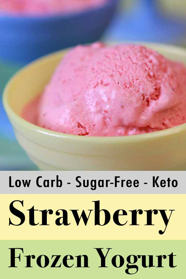 Pinterest Pin for Low Carb Strawberry Frozen Yogurt