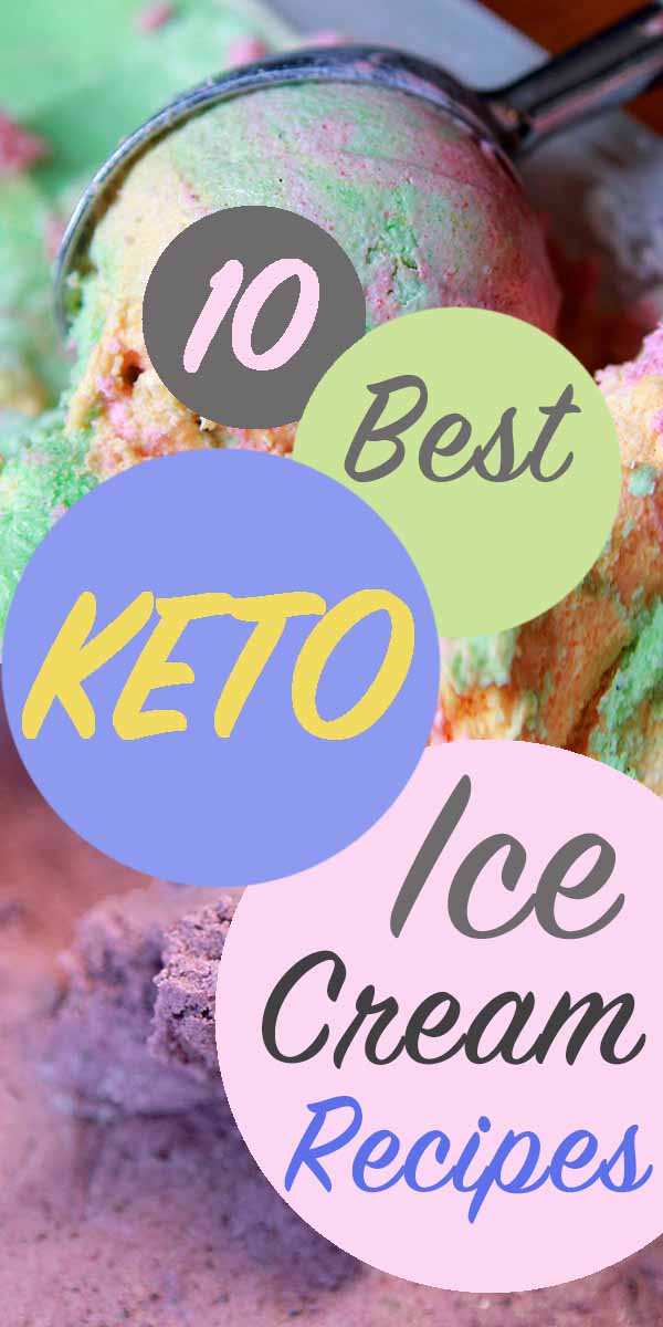 Pinterest Pin for 10 Best Keto Ice Creams Recipe Round-Up
