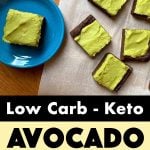 Pinterest Pin for Low Card Avocado Brownie