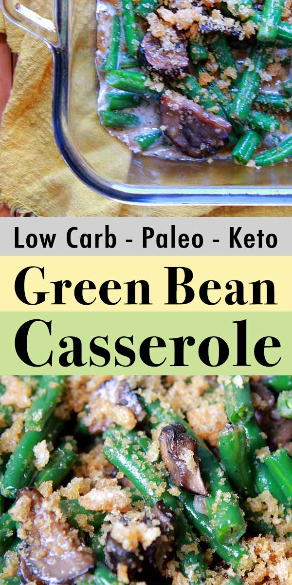 Pinterest Pin for Low Carb Keto Paleo Green Bean Casserole