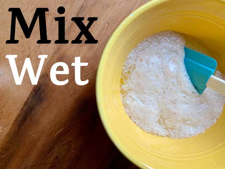 step 4 mix wet ingredients