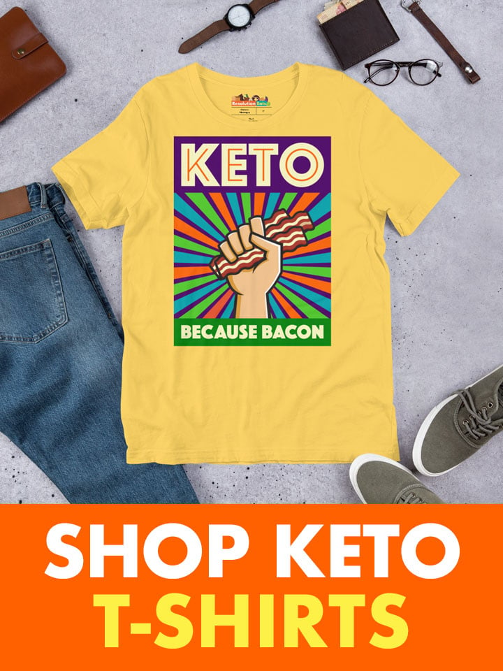 a t-shirt that says Keto Because Bacon and text that says Shop Keto T-shirts